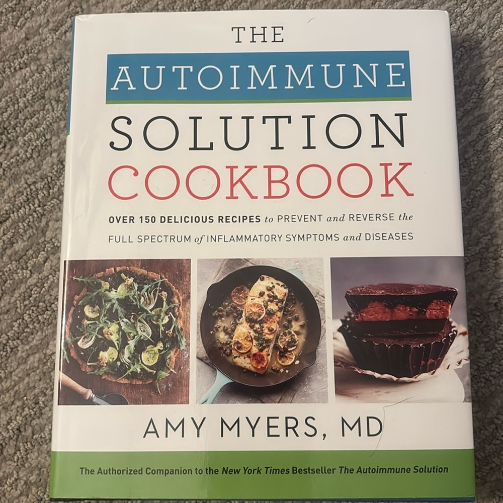 The Autoimmune solution cookbook - Amy Myers